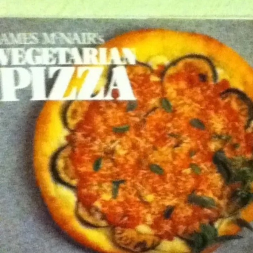 James McNair’s Vegetarian Pizza Recipe Book